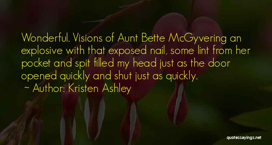 A Wonderful Aunt Quotes By Kristen Ashley