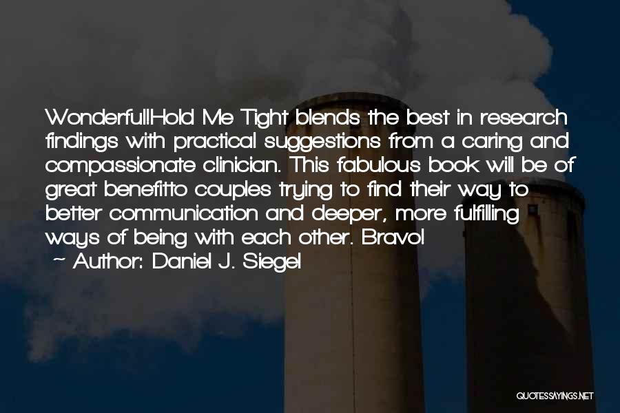 A Wonderful Couple Quotes By Daniel J. Siegel