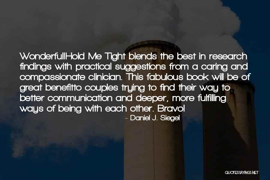 A Wonderful Couple Quotes By Daniel J. Siegel A Wonderful Couple Quotes By Daniel J. Siegel