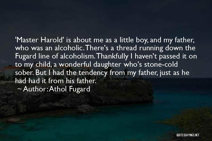 A Wonderful Daughter Quotes By Athol Fugard