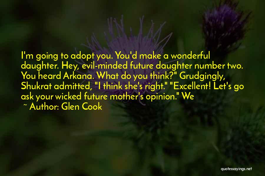 A Wonderful Daughter Quotes By Glen Cook