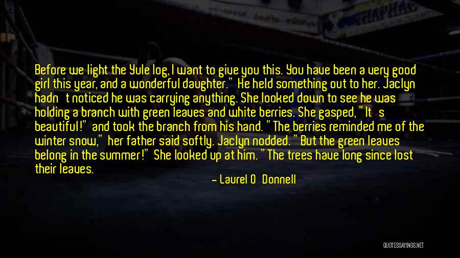A Wonderful Daughter Quotes By Laurel O'Donnell A Wonderful Daughter Quotes By Laurel O'Donnell