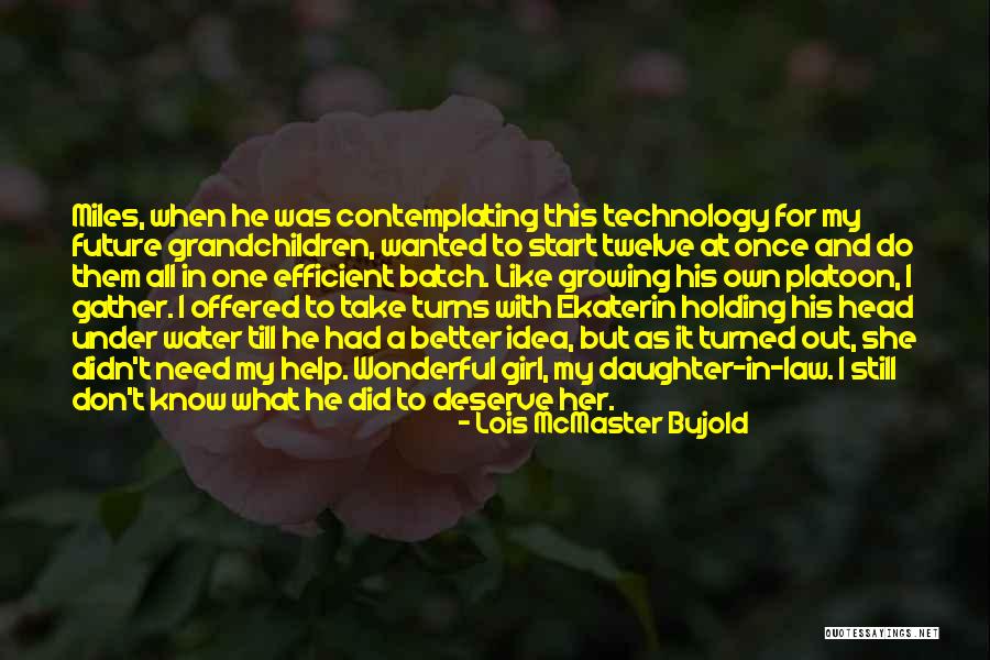 A Wonderful Daughter Quotes By Lois McMaster Bujold A Wonderful Daughter Quotes By Lois McMaster Bujold