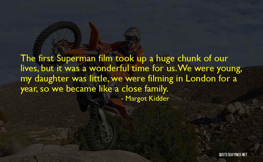 A Wonderful Daughter Quotes By Margot Kidder A Wonderful Daughter Quotes By Margot Kidder