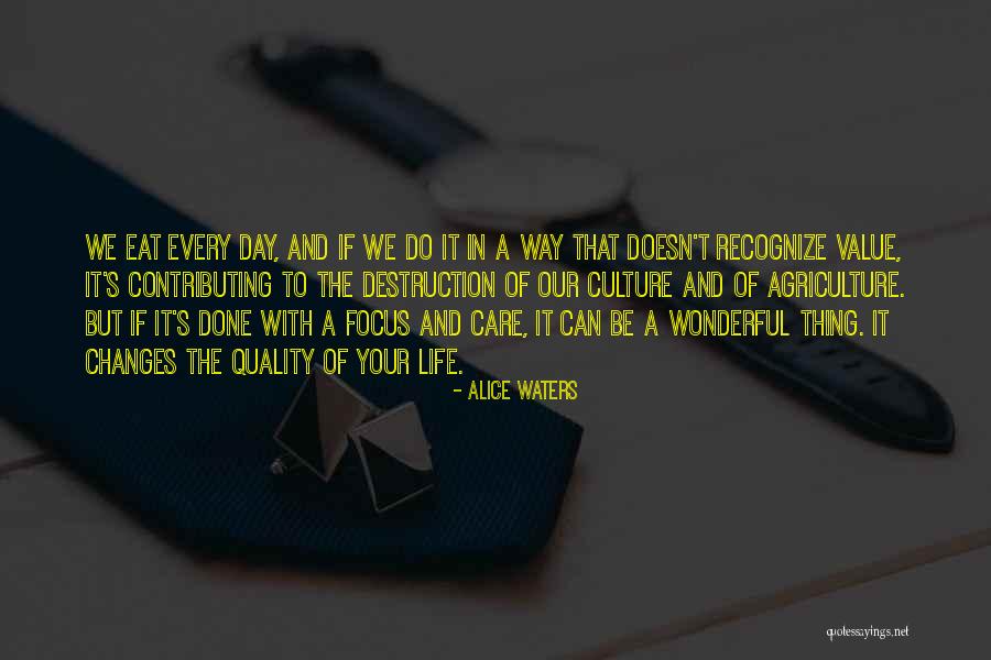 A Wonderful Day Quotes By Alice Waters A Wonderful Day Quotes By Alice Waters
