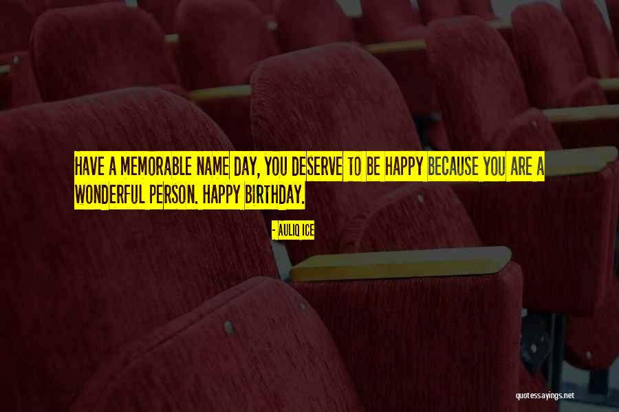 A Wonderful Day Quotes By Auliq Ice A Wonderful Day Quotes By Auliq Ice