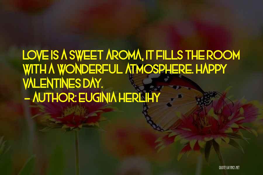 A Wonderful Day Quotes By Euginia Herlihy