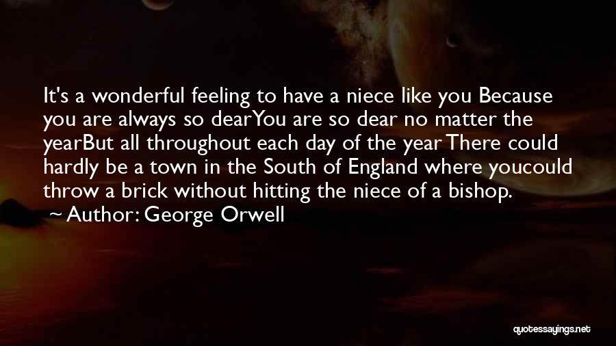 A Wonderful Day Quotes By George Orwell
