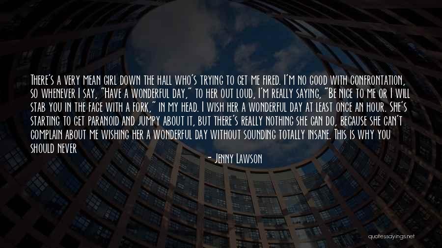 A Wonderful Day Quotes By Jenny Lawson A Wonderful Day Quotes By Jenny Lawson