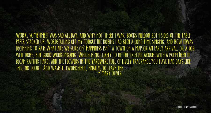 A Wonderful Day Quotes By Mary Oliver A Wonderful Day Quotes By Mary Oliver