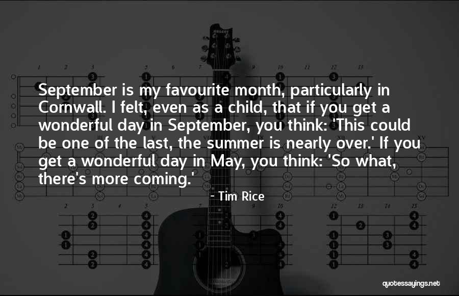A Wonderful Day Quotes By Tim Rice A Wonderful Day Quotes By Tim Rice