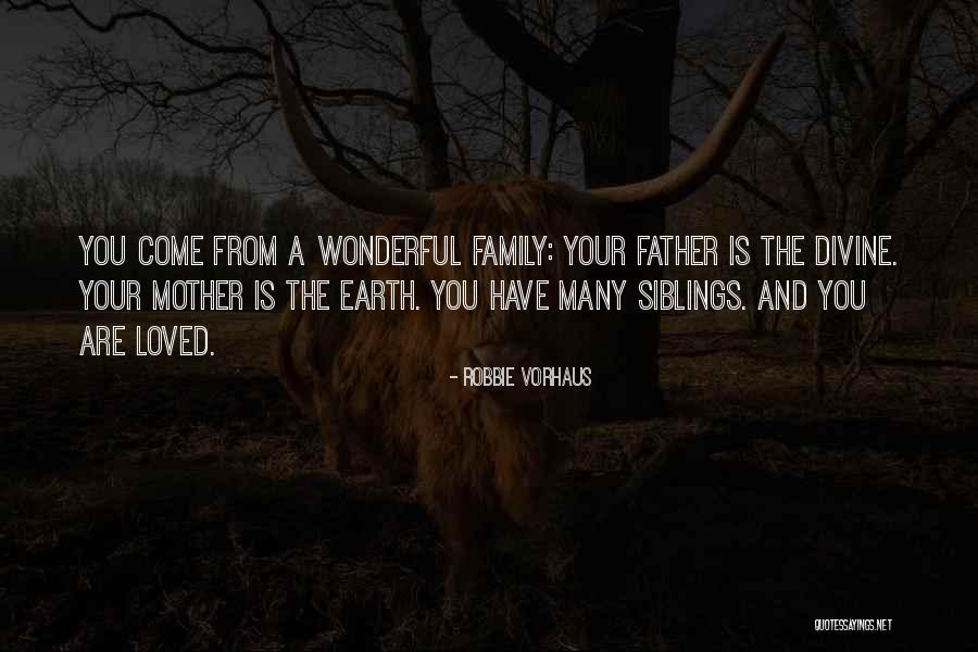A Wonderful Family Quotes By Robbie Vorhaus A Wonderful Family Quotes By Robbie Vorhaus