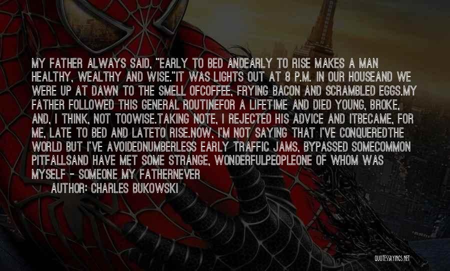 A Wonderful Father Quotes By Charles Bukowski A Wonderful Father Quotes By Charles Bukowski