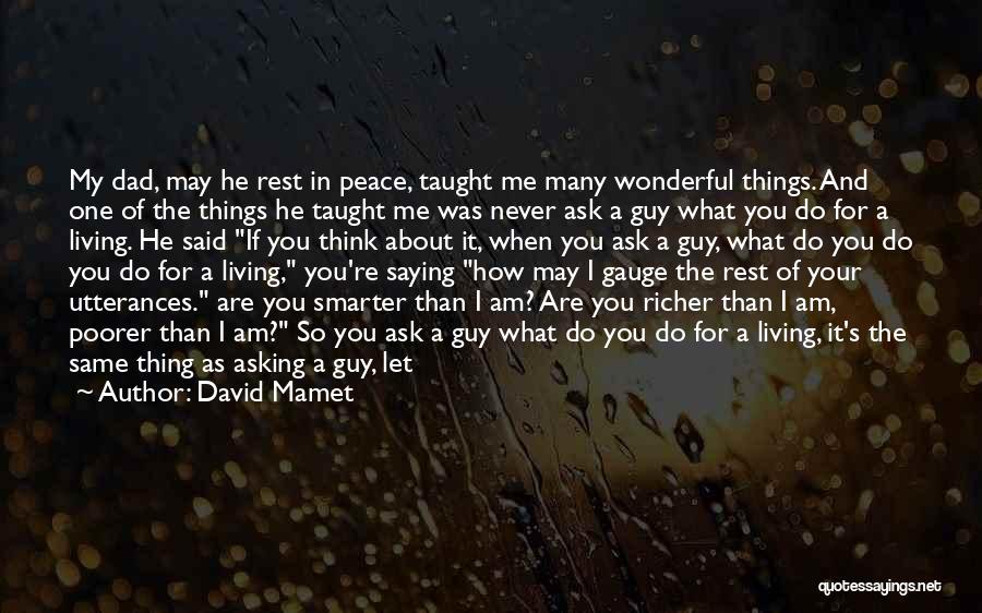 A Wonderful Father Quotes By David Mamet A Wonderful Father Quotes By David Mamet