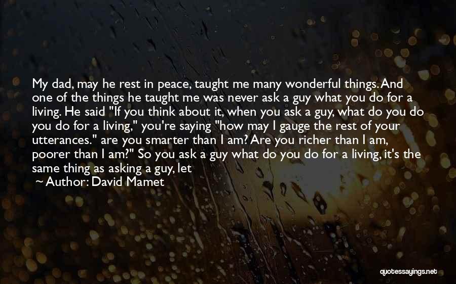 A Wonderful Father Quotes By David Mamet