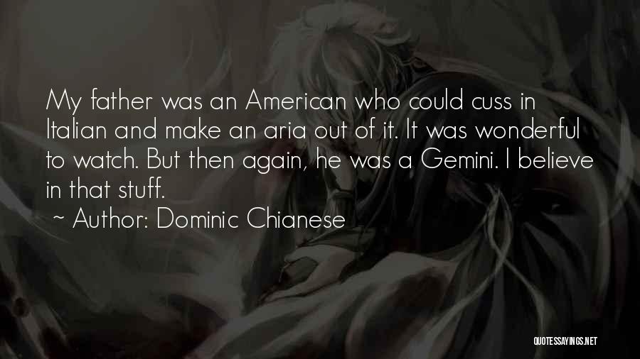 A Wonderful Father Quotes By Dominic Chianese