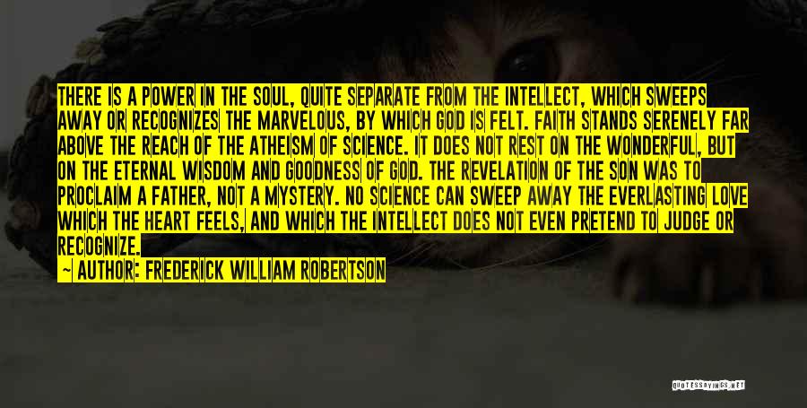 A Wonderful Father Quotes By Frederick William Robertson