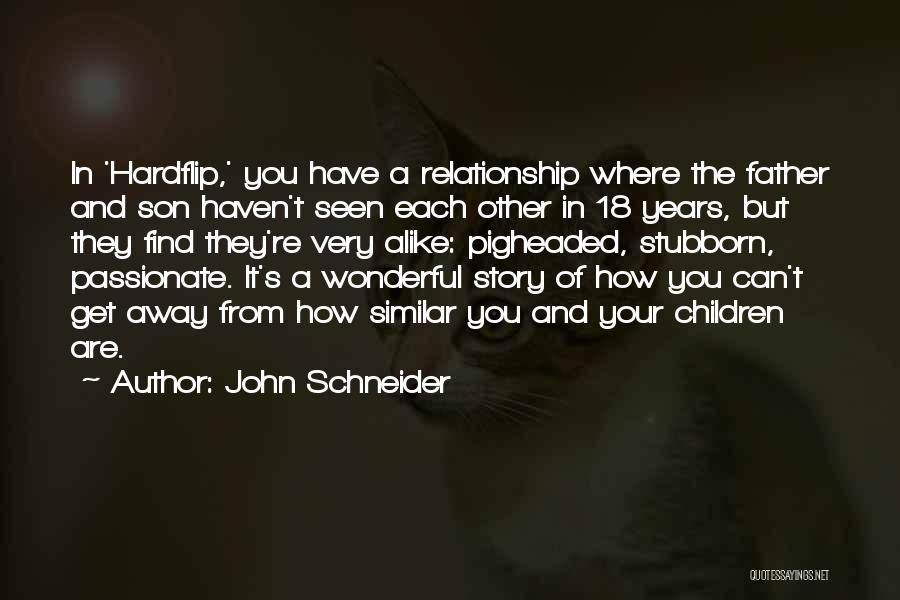 A Wonderful Father Quotes By John Schneider