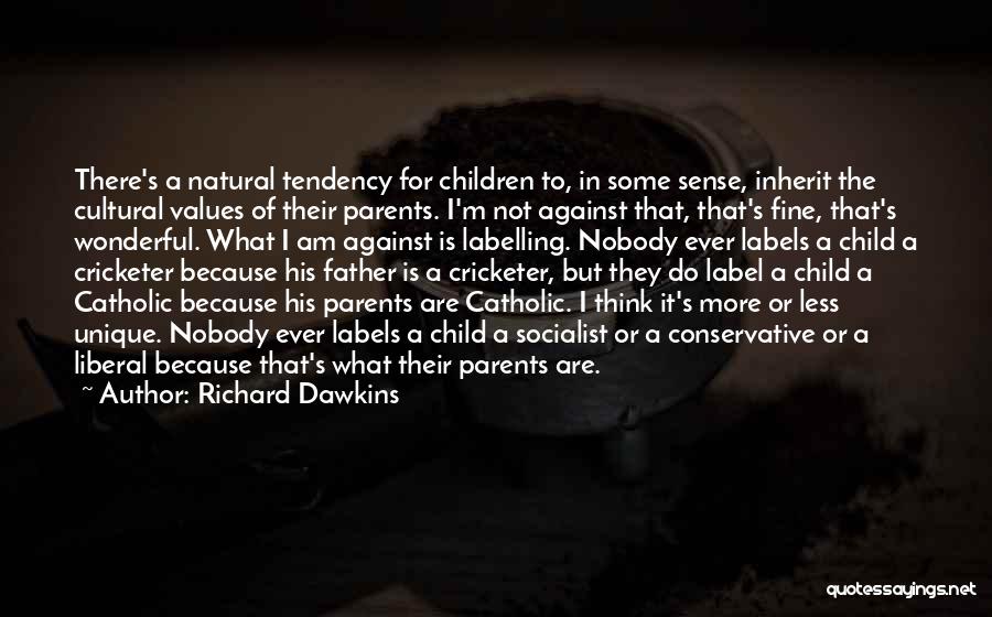 A Wonderful Father Quotes By Richard Dawkins