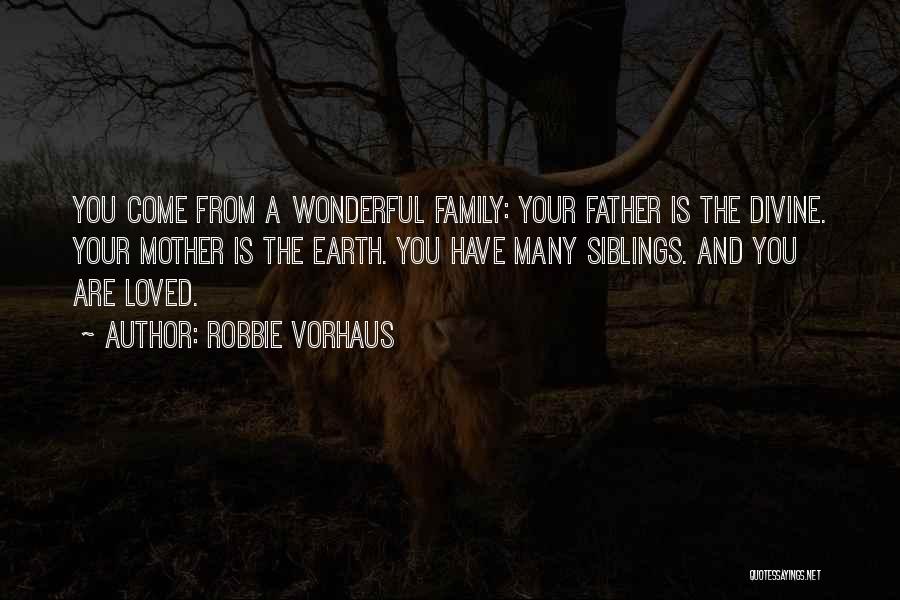 A Wonderful Father Quotes By Robbie Vorhaus