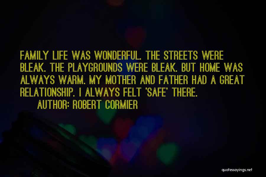 A Wonderful Father Quotes By Robert Cormier