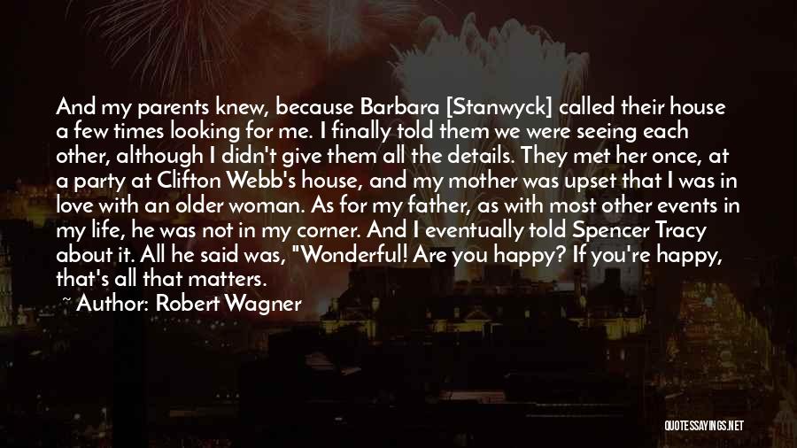 A Wonderful Father Quotes By Robert Wagner