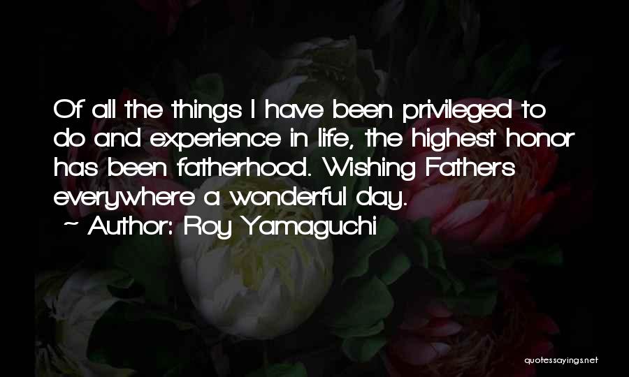 A Wonderful Father Quotes By Roy Yamaguchi