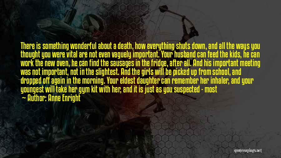 A Wonderful Husband Quotes By Anne Enright