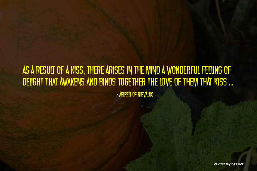A Wonderful Love Quotes By Aelred Of Rievaulx A Wonderful Love Quotes By Aelred Of Rievaulx
