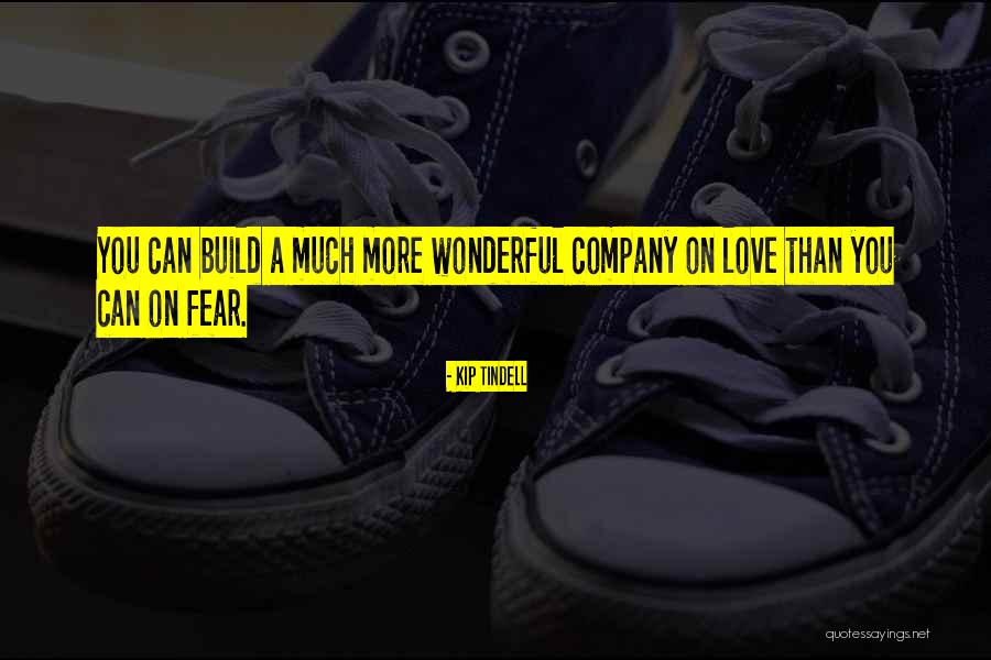A Wonderful Love Quotes By Kip Tindell A Wonderful Love Quotes By Kip Tindell