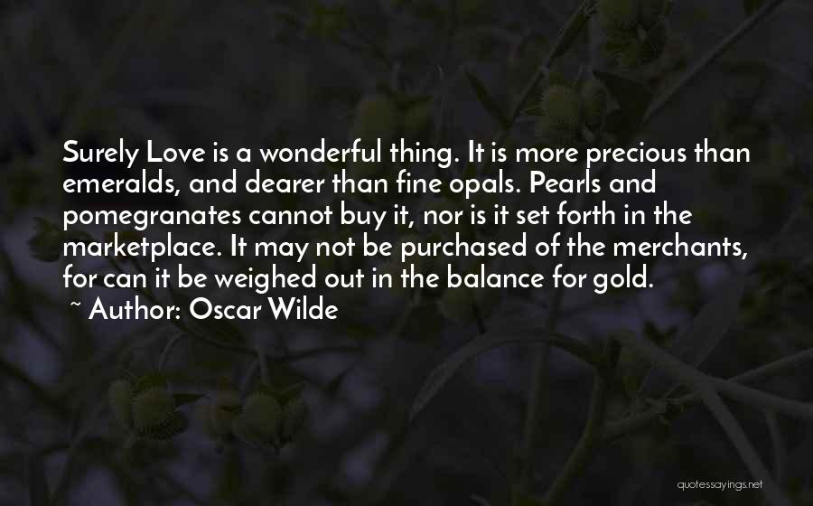 A Wonderful Love Quotes By Oscar Wilde