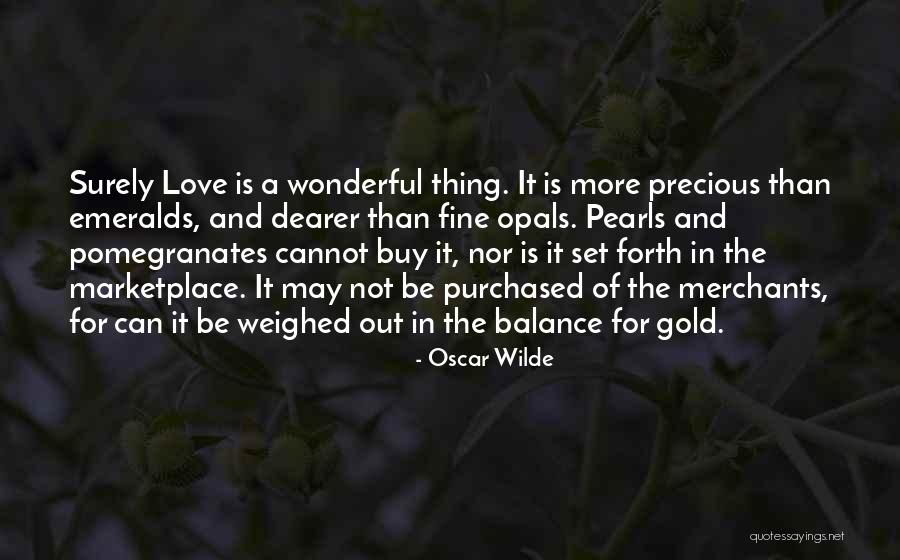 A Wonderful Love Quotes By Oscar Wilde