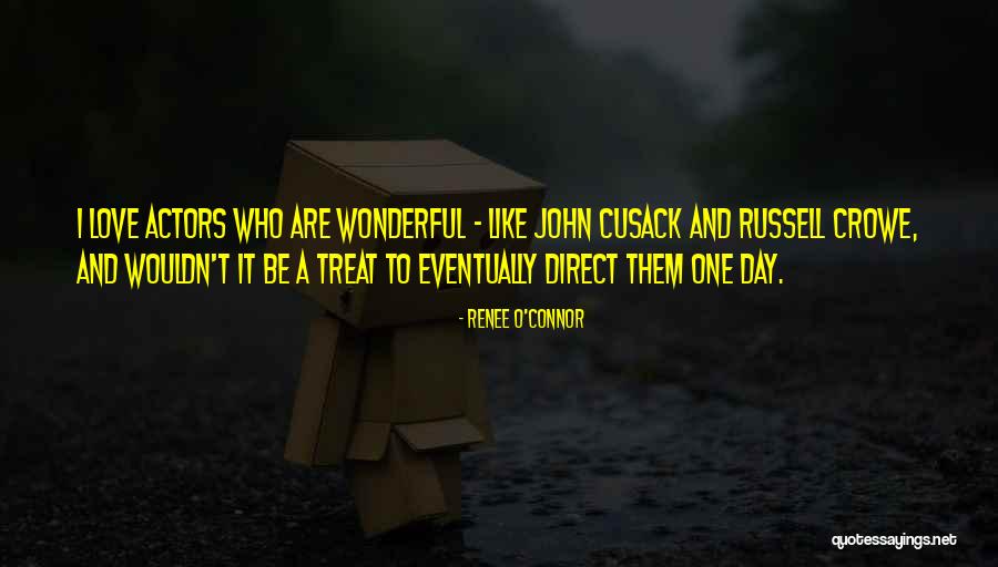 A Wonderful Love Quotes By Renee O'Connor A Wonderful Love Quotes By Renee O'Connor