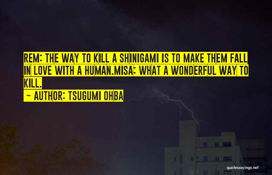 A Wonderful Love Quotes By Tsugumi Ohba