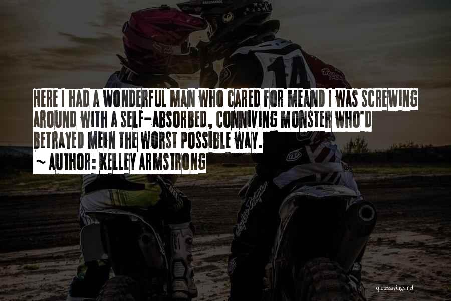 A Wonderful Man Quotes By Kelley Armstrong