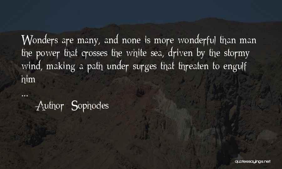 A Wonderful Man Quotes By Sophocles