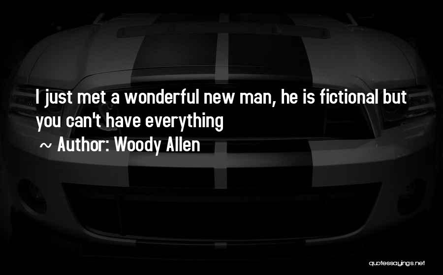 A Wonderful Man Quotes By Woody Allen