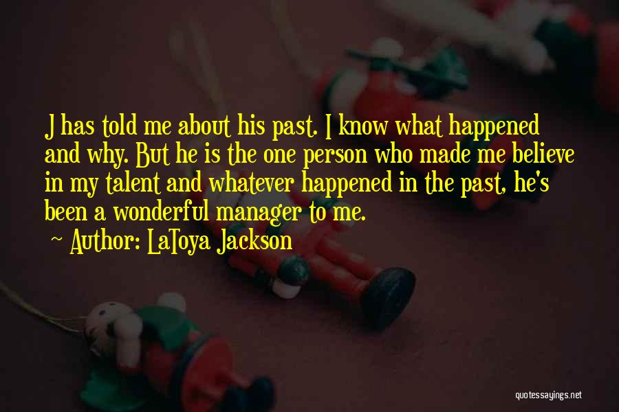 A Wonderful Manager Quotes By LaToya Jackson