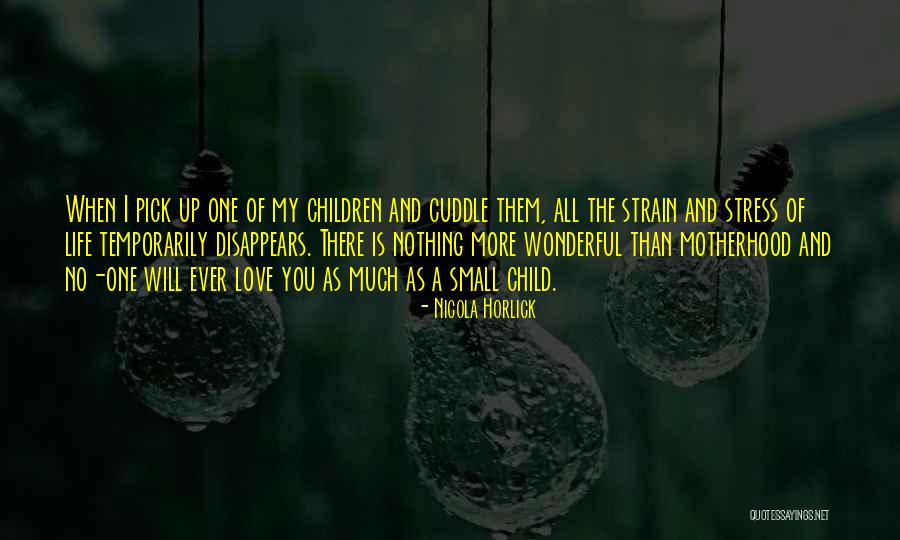 A Wonderful Mom Quotes By Nicola Horlick A Wonderful Mom Quotes By Nicola Horlick