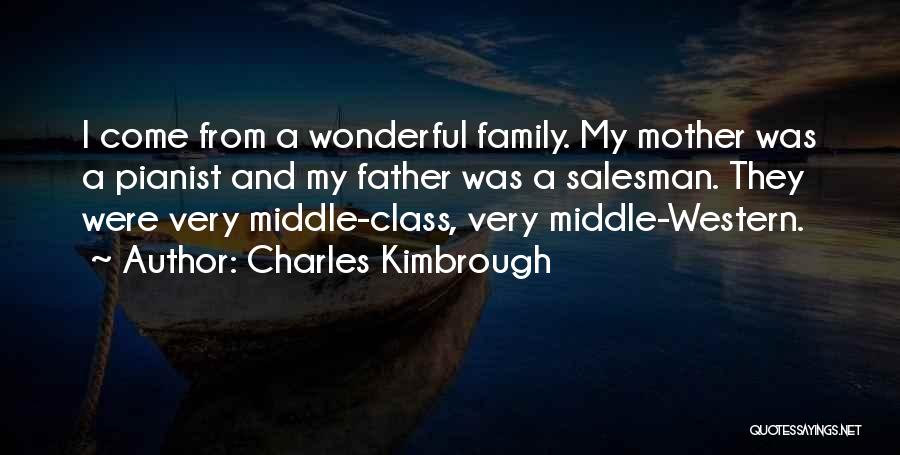 A Wonderful Mother Quotes By Charles Kimbrough