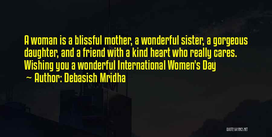 A Wonderful Mother Quotes By Debasish Mridha