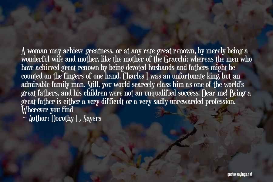 A Wonderful Mother Quotes By Dorothy L. Sayers