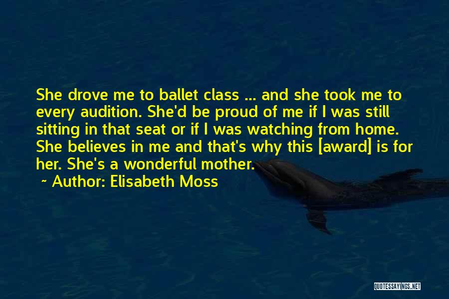 A Wonderful Mother Quotes By Elisabeth Moss