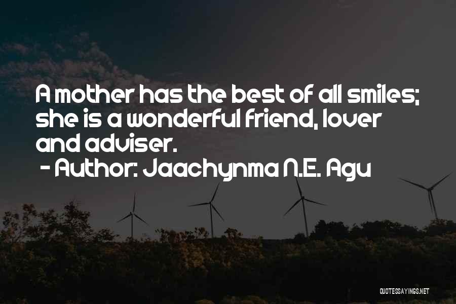 A Wonderful Mother Quotes By Jaachynma N.E. Agu