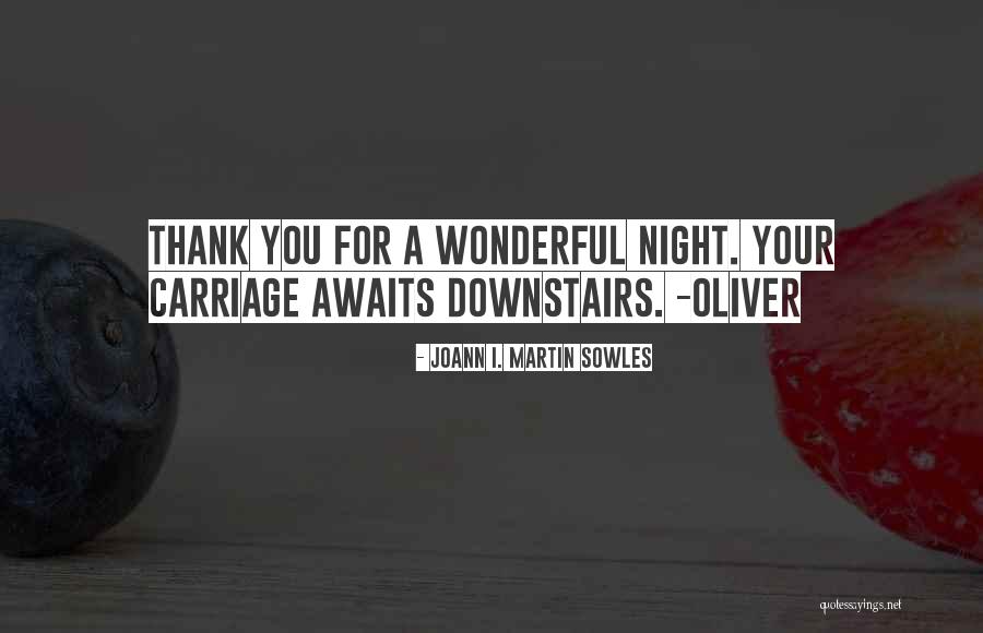 A Wonderful Night Quotes By Joann I. Martin Sowles A Wonderful Night Quotes By Joann I. Martin Sowles