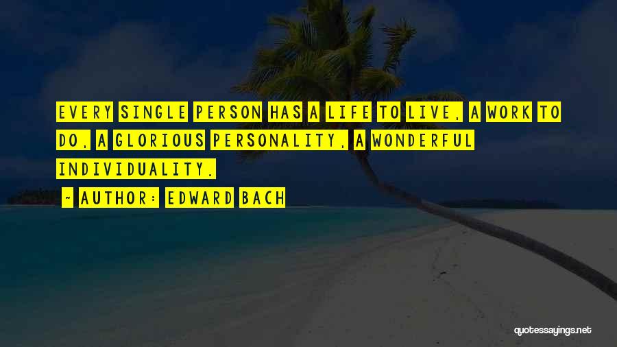 A Wonderful Person Quotes By Edward Bach
