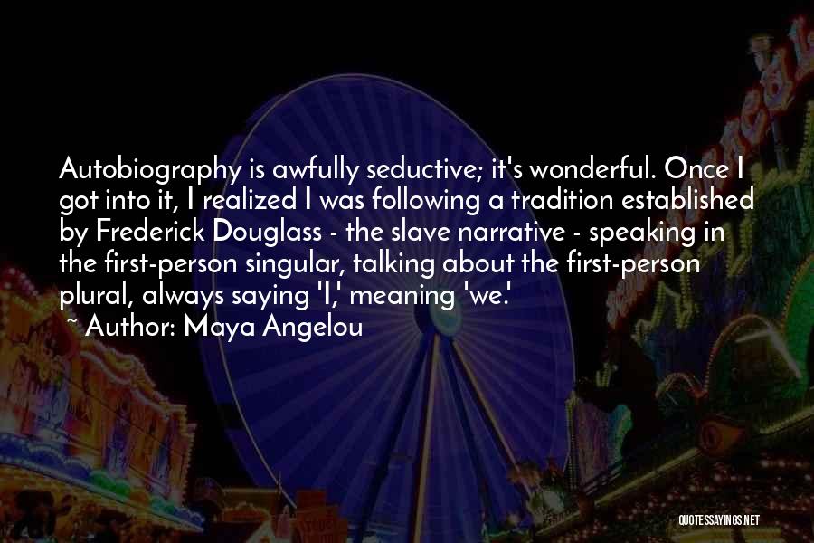 A Wonderful Person Quotes By Maya Angelou