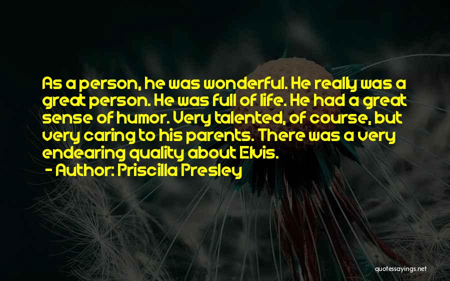 A Wonderful Person Quotes By Priscilla Presley