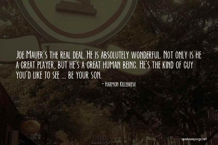 A Wonderful Son Quotes By Harmon Killebrew A Wonderful Son Quotes By Harmon Killebrew