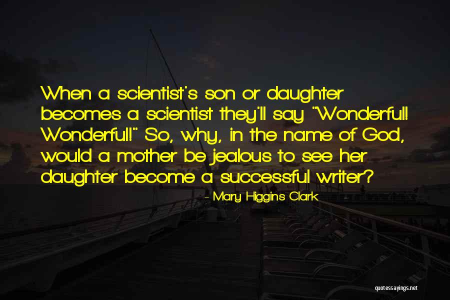 A Wonderful Son Quotes By Mary Higgins Clark